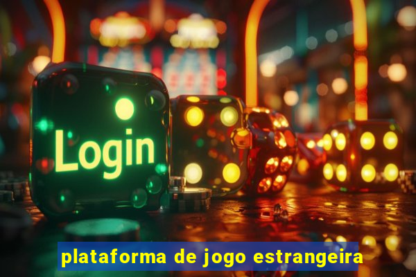 plataforma de jogo estrangeira